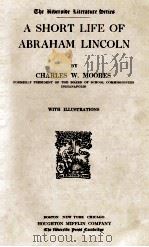 A SHORT LIFE OF ABRAHAM LINCOLN 1900 PDF电子版封面