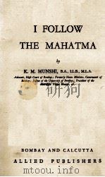 I FOLLOW THE MAHATMA 1940 PDF电子版封面