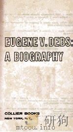 EUGENE V. DEBS: A BIOGRAPHY（1947 PDF版）