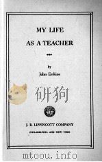 MY LIFE AS A TEACHER 1948 PDF电子版封面