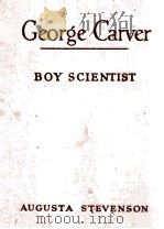 GEORGE CARVER: BOY SCIENTIST 1944 PDF电子版封面