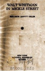 WALT WHITMAN IN MICKLE STREET 1921 PDF电子版封面