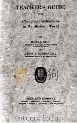 TEACHER'S GUIDE FOR CHANGING CIVILIZATIONS IN THE MODERN WORLD 1930 PDF电子版封面