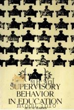 SUPERVISORY BEHAVIOR IN EDUCATION     PDF电子版封面     