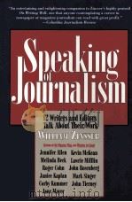 SPEAKING OF JOURNALISM 12 WRITERS AND EDITIORS TALK ABOUT THEIR WORK PDF电子版封面