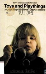 JOHN AND ELIZABETH NEWSON TOYS AND PLAYTHINGS A FASCINATING GUIDE TO THE NURSERY CUPBOARD（ PDF版）