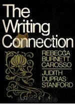 THE WRITING CONNECTION REBECCA BURNETT CAROSSO JUDITH DUPRAS STANFORD PDF电子版封面