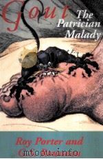 GOUT THE PATRICAN MALADY PDF电子版封面 0300082746