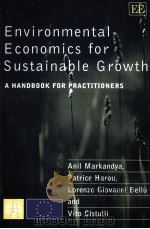 ENVIRONMENTAL ECONOMICS FOR SUSTAINABLE GROWTH A HANDBOOK FOR PRACTITIONERS PDF电子版封面