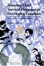 ASSESSING CHILD SURVIVAL PROGRAMS IN DEVELOPING COUNTRIES TESTING LOT QUALITY ASSURANCE SAMPLING PDF电子版封面