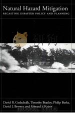 NATURAL HAZARD MITIGATION RECASTING DISASTER POLICY AND PLANNING PDF电子版封面 1559636025