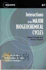 INTERACTIONS OF THE MAJOR BIOGEOCHEMICAL CYCLES PDF电子版封面 1559630663
