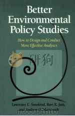 BETTER ENVIRONMENTAL POLICY STRDIES HOW TO DEDIGN AND CONDUCT MORE EFFECTIVE ANALYSIS PDF电子版封面 1559638710