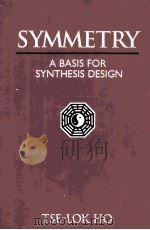 SYMMETRY:A BASIS FOR SYNTHESIS DESIGN（ PDF版）