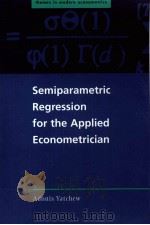 SEMIPARAMETRIC REGRESSION FOR THE APPLIED ECONOMETRICAIAN PDF电子版封面 0521012260