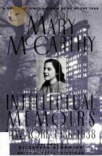 MARY MCCARTHY IN TELLECTUAL MEMOIRS NEW YORK 1936-1938 PDF电子版封面
