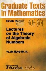 LECTURES ON THE THEORY OF ALGEVRAIC NUMBERS PDF电子版封面