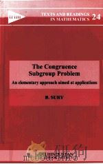 THE CONGRUENCE SUBGROUP PROBLEM AN ELEMENTARY APPROACH AIMED TO APPLICATIONS PDF电子版封面