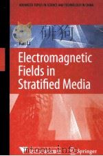ELECTROMAGNETIC FIELDS IN STRATIFIED MEDIA WITH 100 FIGURES（ PDF版）