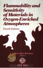 FLAMMABILITY AND SENSITIVITY OF MATERIALS IN OXYGEN-ENRICHED ATMOSPHERES FOURTH VOLUME（ PDF版）