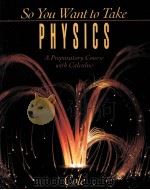 SO YOU WANT TO TAKE PHYSICS A PREPARATORY COURSE PDF电子版封面