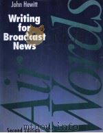 WRITING FOR BROADCAST NEWS SECOND EDITION PDF电子版封面