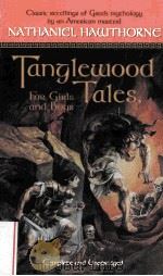 TANGLEWOOD TALES NATHANIEL HAWTHORNE PDF电子版封面