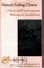 NATURE'S FADING CHORUS CLASSIC AND CONTEMPORARY WRITING'S ON AMPHIBIANS PDF电子版封面