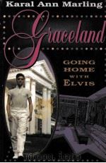 GRACELAND:GOING HOME WITH ELVIS PDF电子版封面