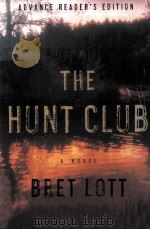 THE HUNT CLUB A NOVEL BRET LOTT PDF电子版封面