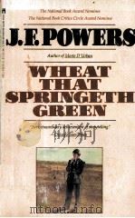 WHEAT THAT SPRINGETH GREEN PDF电子版封面