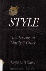 STYLE TEN LESSONS IN CLARITY AND GRACE PDF电子版封面 0673465934