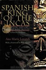 SPANISH KING OF THE INCAS PDF电子版封面 0822942402