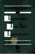ACCREDITATION PRACTICES FOR INSPECTIONS TESTS AND LABORATORIES（ PDF版）