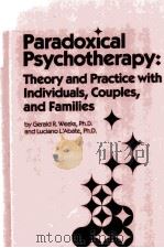 PARADOXICAL PSYCHOTHERAPY:THEORY AND PRACTICE WITH INDIVIDUALS COUPLES AND FAMILIES PDF电子版封面 0876302894