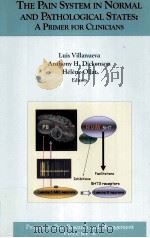 THE PAIN SYSTEM IN NORMAL AND PATHOLOGICAL STATES:A PRIMER FOR CLINCIANS PDF电子版封面 0931092531