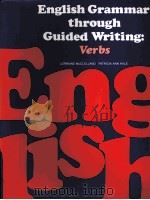 ENGLISH GRAMMAR THROUGH GUIDED WRITING:VERBS（ PDF版）