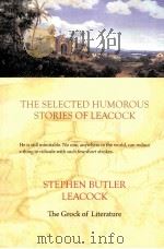 THE SELECTED HUMOROUS STORIES OF LEACOCK PDF电子版封面