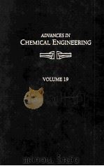 ADVANCES IN CHEMICAL ENGINEERING Volume 19（1994 PDF版）