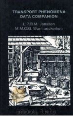 TRANSPORT PHENOMENA DATA COMPANION 1987 PDF电子版封面 0713136189