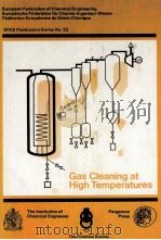 Gas Cleaning at High Temperatures SYMPOSIUM SERIES No.99（1986 PDF版）