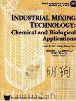 Industrial Mixing Technology:Chemical and Biological Applications A publication of the North America（1994 PDF版）