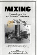 MIXING Proceedings of the 6th European Conference 1988 PDF电子版封面 0947711333