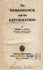 THE RENAISSANCE AND THE REFORMATION 1934 PDF电子版封面