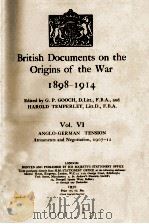 BRITISH DOCUMENTS ON THE ORIGINS OF THE WAR 1898-1914 VOL. VI 1930 PDF电子版封面