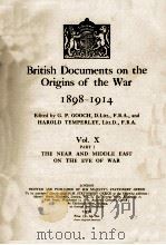 BRITISH DOCUMENTS ON THE ORIGINS OF THE WAR 1898-1914 VOL. X PART I 1936 PDF电子版封面