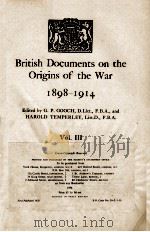 BRITISH DOCUMENTS ON THE ORIGINS OF THE WAR 1898-1914 VOL. III 1954 PDF电子版封面