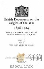 BRITISH DOCUMENTS ON THE ORIGINS OF THE WAR 1898-1914 VOL. X PART II 1953 PDF电子版封面