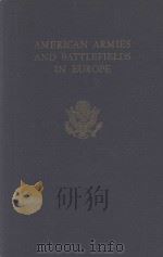 AMERICAN ARMIES AND BATTLEFIELDS IN EUROPE（1938 PDF版）