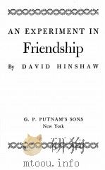 AN EXPERIMENT IN FRIENDSHIP 1947 PDF电子版封面
